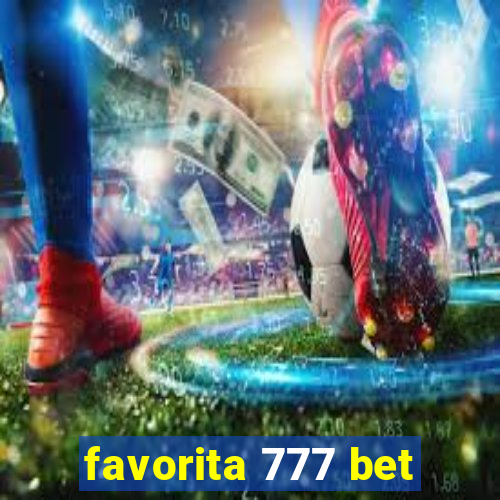 favorita 777 bet